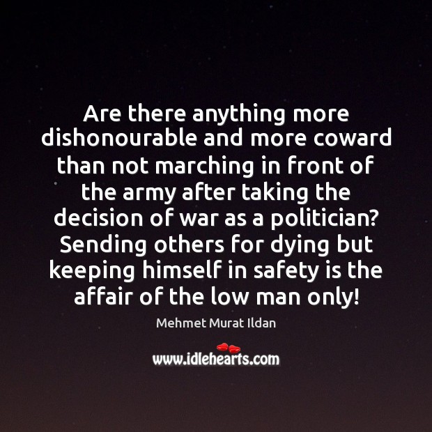 are-there-anything-more-dishonourable-and-more-coward-than-not-marching-in